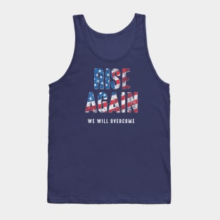 Rise Again We Will Overcome America Tank Top